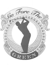 GO FORE THE GREEN