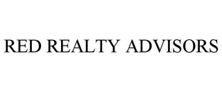 RED REALTY ADVISORS