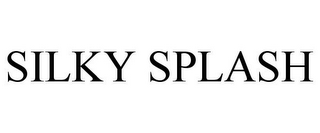 SILKY SPLASH