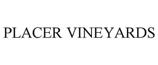 PLACER VINEYARDS
