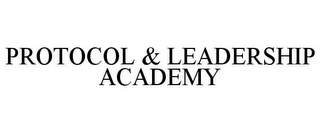 PROTOCOL & LEADERSHIP ACADEMY