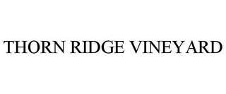 THORN RIDGE VINEYARD