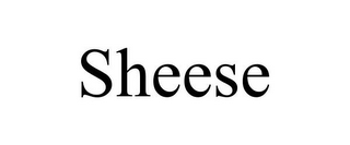 SHEESE