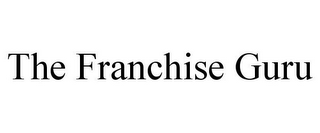 THE FRANCHISE GURU