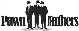 PAWN FATHERS