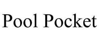 POOL POCKET
