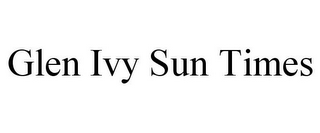 GLEN IVY SUN TIMES