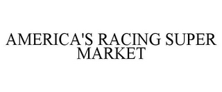 AMERICA'S RACING SUPER MARKET