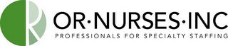 OR OR·NURSES·INC PROFESSIONAL SPECIALTY STAFFING