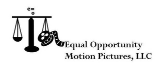 E = O EQUAL OPPORTUNITY MOTION PICTURES, LLC