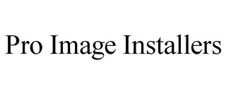 PRO IMAGE INSTALLERS