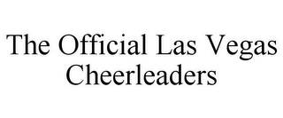 THE OFFICIAL LAS VEGAS CHEERLEADERS