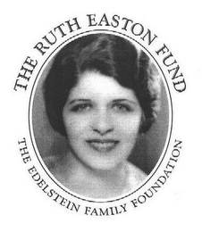 THE RUTH EASTON FUND THE EDELSTEIN FAMILY FOUNDATION