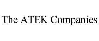 THE ATEK COMPANIES