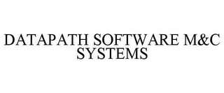 DATAPATH SOFTWARE M&C SYSTEMS