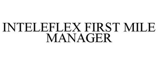 INTELEFLEX FIRST MILE MANAGER