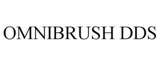 OMNIBRUSH DDS