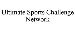 ULTIMATE SPORTS CHALLENGE NETWORK