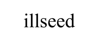 ILLSEED