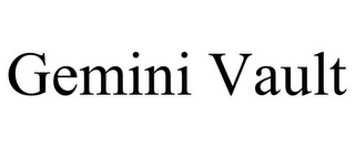 GEMINI VAULT