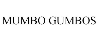 MUMBO GUMBOS