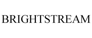 BRIGHTSTREAM