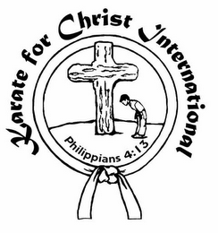 KARATE FOR CHRIST INTERNATIONAL PHILIPPIANS 4:13