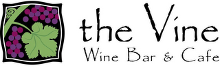 THE VINE WINE BAR & CAFE