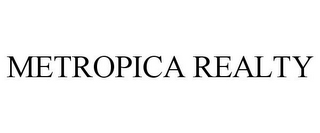 METROPICA REALTY