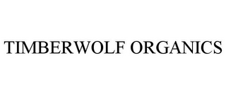 TIMBERWOLF ORGANICS