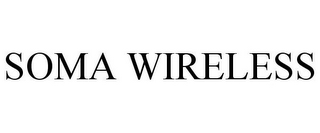 SOMA WIRELESS