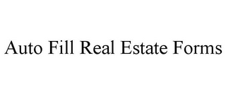 AUTO FILL REAL ESTATE FORMS