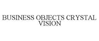 BUSINESS OBJECTS CRYSTAL VISION