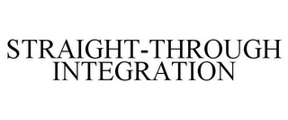 STRAIGHT-THROUGH INTEGRATION