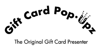 GIFT CARD POP-UPZ THE ORIGINAL GIFT CARD PRESENTER