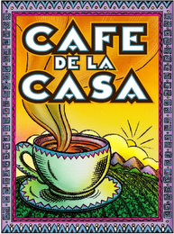 CAFE DE LA CASA