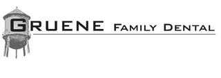 GRUENE FAMILY DENTAL