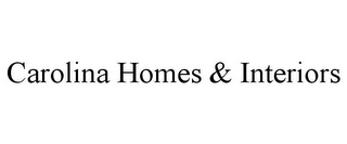 CAROLINA HOMES & INTERIORS