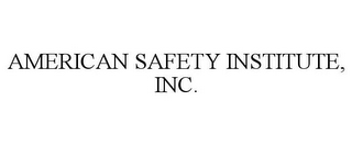 AMERICAN SAFETY INSTITUTE, INC.