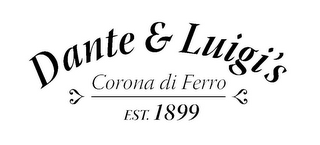 DANTE & LUIGI'S CORONA DI FERRO EST. 1899