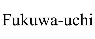 FUKUWA-UCHI