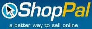 SHOPPAL A BETTER WAY TO SELL ONLINE