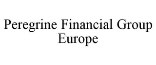 PEREGRINE FINANCIAL GROUP EUROPE