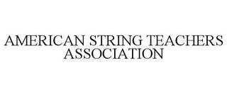 AMERICAN STRING TEACHERS ASSOCIATION