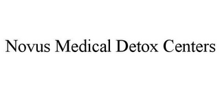 NOVUS MEDICAL DETOX CENTERS