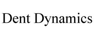 DENT DYNAMICS