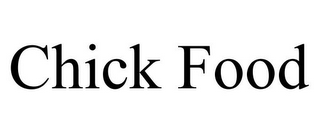 CHICK FOOD
