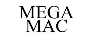 MEGA MAC