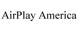 AIRPLAY AMERICA