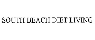 SOUTH BEACH DIET LIVING